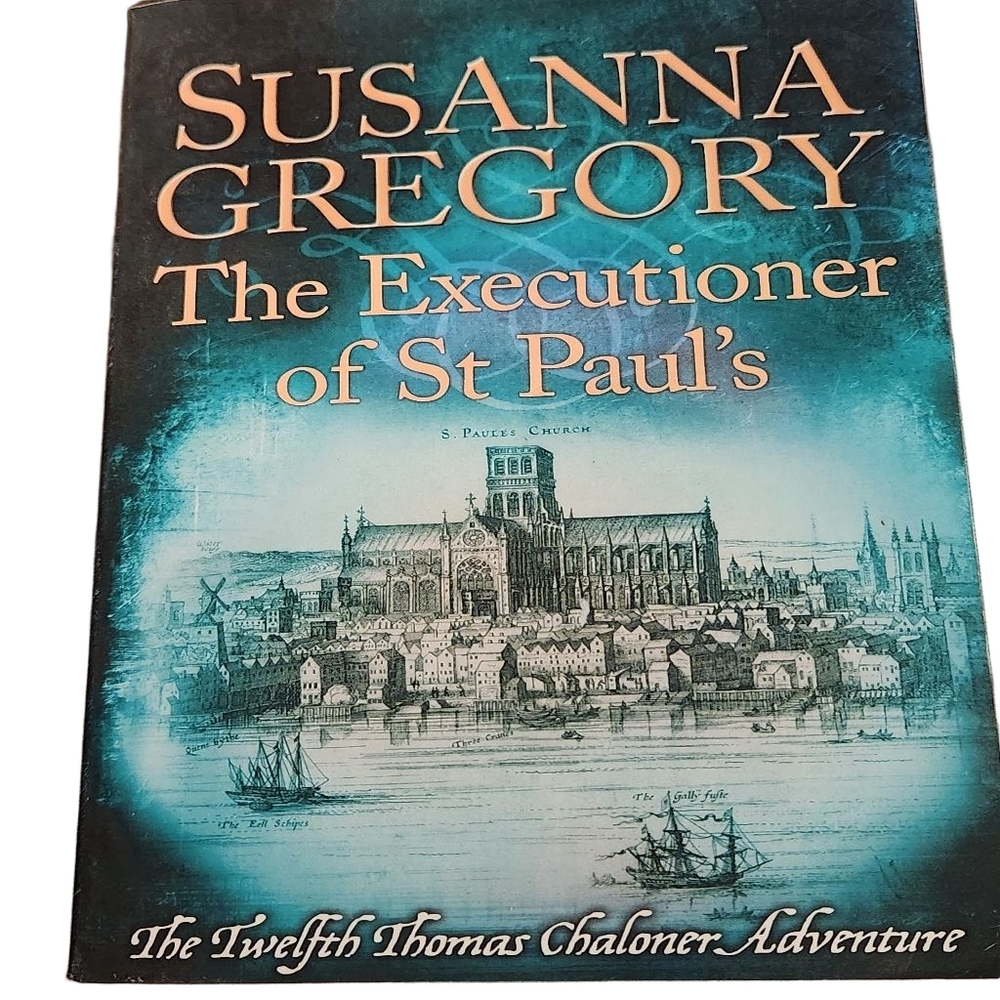 The Executioner of St Paul's (Adventures of Thomas Chaloner)